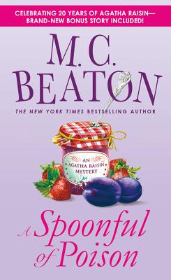 A Spoonful of Poison: An Agatha Raisin Mystery - Beaton, M C