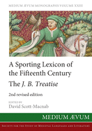A Sporting Lexicon of the Fifteenth Century: The J.B. Treatise