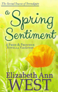 A Spring Sentiment: A Pride and Prejudice Novella Variation