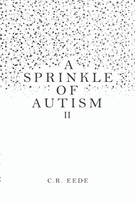 A Sprinkle of Autism II - Eede, R