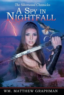 A Spy in Nightfall - Graphman, Wm Matthew