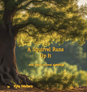 A Squirrel Runs Up It: and other animal sightings