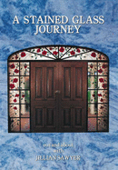 A Stained Glass Journey