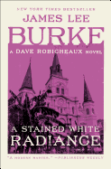 A Stained White Radiance: A Dave Robicheaux Novel