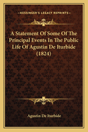 A Statement of Some of the Principal Events in the Public Life of Agustin de Iturbide (1824)