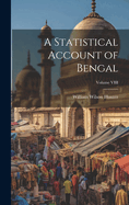 A Statistical Account of Bengal; Volume VIII