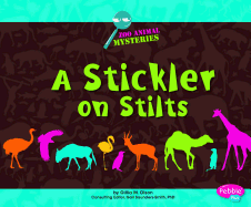 A Stickler on Stilts: A Zoo Animal Mystery
