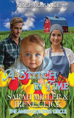 A Stitch in Time - Glick, Irene, and Miller, Sarah