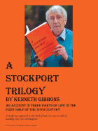 A Stockport Trilogy: An Account in Three Parts of Life in the First Half of the 20th Century