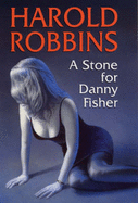 A Stone for Danny Fisher - Robbins, Harold