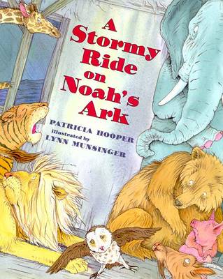 A Stormy Ride on Noah's Ark - Hooper, Patricia