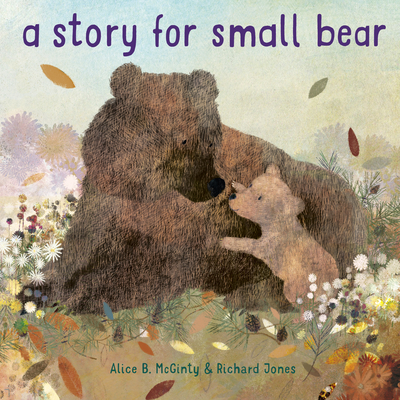 A Story for Small Bear - McGinty, Alice B