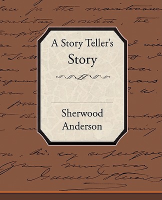 A Story Tellers Story - Anderson, Sherwood