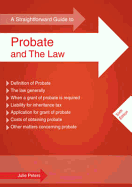 A Straightforward Guide To Probate And The Law: Revised Edition