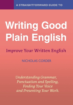 A Straightforward Guide to Writing Good Plain English: Revised Edition 2022 - Corder, Nicholas