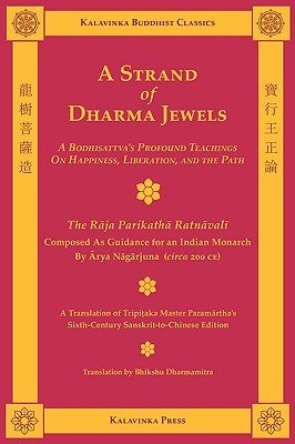 A Strand of Dharma Jewels - Nagarjuna, Arya, and Dharmamitra, Bhikshu (Translated by)