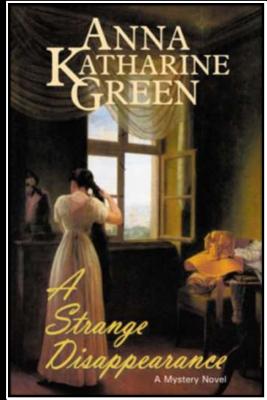 A Strange Disappearance - Green, Anna Katharine