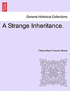 A Strange Inheritance.