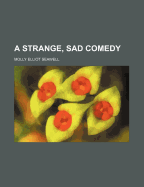 A Strange, Sad Comedy