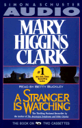 A Stranger Is Watching - Clark, Mary Higgins, and Buckley, Betty (Read by)