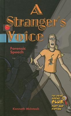A Stranger's Voice: Forensic Speech - McIntosh, Kenneth