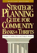 A Strategic Planning Guide for Community Banks and Thrifts