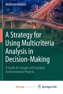 A Strategy for Using Multicriteria Analysis in Decision-Making