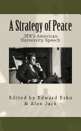 A Strategy of Peace: JFK's American University Speech