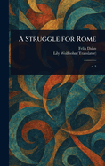 A Struggle for Rome