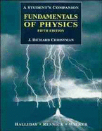 A student's companion to accompany Fundamentals of physics, 5th edition [by] David Halliday, Robert Resnick, Jearl Walker - Christman, J. Richard, and Resnick, Robert, and Walker, Jearl