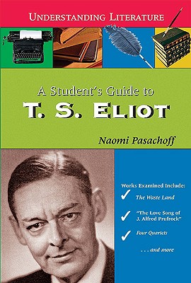 A Student's Guide to T. S. Eliot - Pasachoff, Naomi