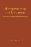 A Students Work For C Students