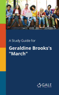 A Study Guide for Geraldine Brooks's "March"