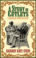 A Study in Cutlets: A Sherlock Bones Mystery