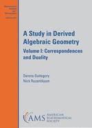 A Study in Derived Algebraic Geometry: Volume I: Correspondences and Duality