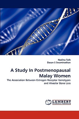A Study In Postmenopausal Malay Women - Taib, Haslina, and S Swaminathan, Dasan