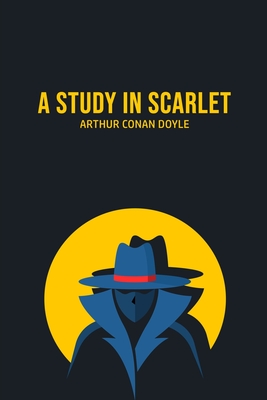 A Study in Scarlet - Doyle, Arthur Conan, Sir
