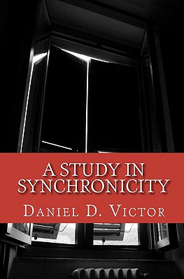 A Study in Synchronicity - Victor, Daniel D