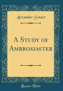 A Study of Ambrosiaster (Classic Reprint)