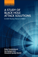 A Study of Black Hole Attack Solutions: On Aodv Routing Protocol in Manet