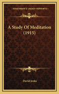 A Study of Meditation (1915)