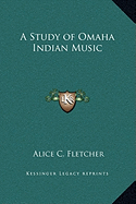 A Study of Omaha Indian Music