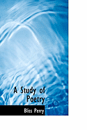 A Study of Poetry - Perry, Bliss