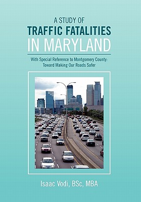 A Study of Traffic Fatalities in Maryland - Vodi, Isaac Bsc Mba