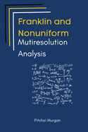 A Study on Franklin and Nonuniform Multiresolution Analysis