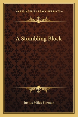 A Stumbling Block - Forman, Justus Miles