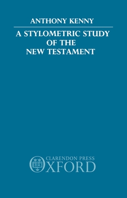 A Stylometric Study of the New Testament - Kenny, Anthony