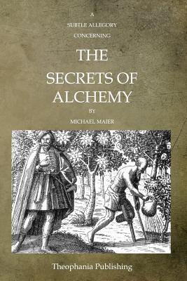 A Subtle Allegory Concerning The Secrets Of Alchemy - Maier, Michael