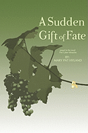 A Sudden Gift of Fate: Sequel to the novel The Cyber Miracles