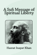 A Sufi Message of Spiritual Liberty